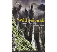 Wild Dolomiti. I percorsi più selvaggi. Dolomiti orientali [Paperback] [Dec 10,