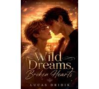 Wild Dreams, Broken Hearts: Book 1