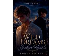 Wild Dreams, Broken Hearts: Book 2