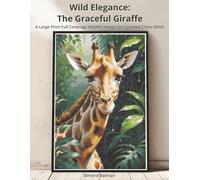 Wild Elegance - The Graceful Giraffe: A Large Print Full Coverage Wildlife Design for Counted Cross-Stitch
