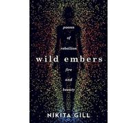Nikita Gill – Wild Embers – Tascabile