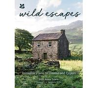 Wild Escapes: Incredible Places to Unwind and Explore