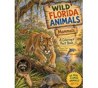 Wild Florida Animals: Mammals: Wild Florida Animals series, Volume 1