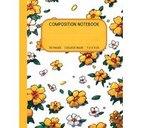 Wild Flowers Composition Notebook, College Ruled, 7.5 x 9.25, 110 pages: Vintage Florals, Botanical journal, Flowers notesbook for students and teachers, for school, office