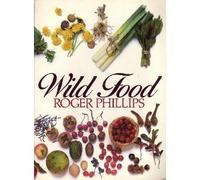 Wild Food by Roger Phillips (1986) Paperback
