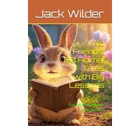Wild Friends: 20 Animal Tales with Big Lessons: For little dreamers everywhere