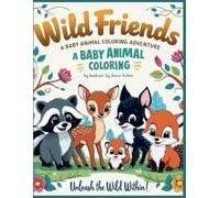 Wild Friends Coloring Book: 50 Unique Coloring Pages for Kids of all Ages, Big and Easy design