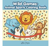 Wild Games: Animal Sports Coloring Book