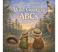 Wild Georgia ABCs: Explore the Peach State from A to Z!: 2