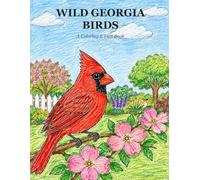 Wild Georgia Animals: Birds - A Coloring & Fact Book