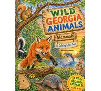 Wild Georgia Animals: Mammals - A Coloring & Fact Book