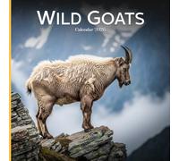 Wild Goats 2026 Calendar: Mountain Goats, Ibex & Farm Goats in Stunning Photography for Nature and Animal Lovers