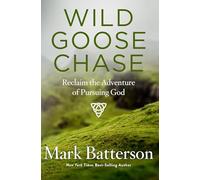 Mark Batterson Wild Goose Chase (Tascabile)