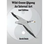 Wild Goose Qigong - An Internal Art