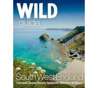 Tania Pascoe Daniel Start Wild Guide South West (Tascabile) Wild Guides