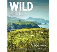 Daniel Start Tania Pascoe Wild Guide Wales and Marches (Tascabile)