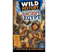 Wild History of Ancient Egypt