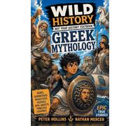 Wild History of Greek Mythology