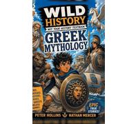 Wild History of Greek Mythology