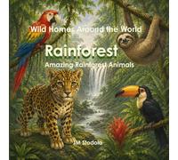 Wild Homes Around the World Rainforest