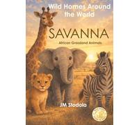 Wild Homes Around The World SAVANNA
