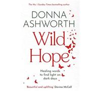 Wild Hope: The inspirational No 1 Sunday Times bestseller