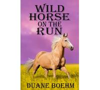 Wild Horse On The Run
