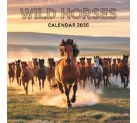 Wild Horses Calendar 2026: A 12-Month Celebration of Freedom & Grace
