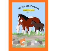 Wild Horses of Alberta: Kids Coloring Book