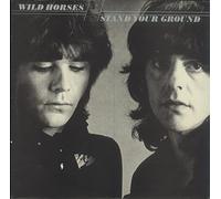 WILD HORSES - STAND YOUR GROUND LP (VINYL ALBUM) UK EMI 1981