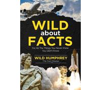 Wild Humphrey Wild About Facts: For All The Things You Never Knew Yo (Tascabile)