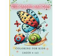 Wild Insects and Bees Coloring Book for Kids (Ages 4-12)