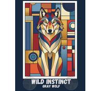 Wild Instinct: Gray Wolf Notebook: Wild Animal Aesthetic Journal | Motivational Notebook | Lined Journal for Writing, Notes, School and Work
