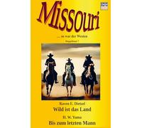 Wild ist das Land / Bis zum letzten Mann: Missouri - Doppelband 7