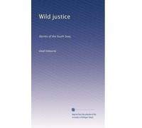 Wild justice stories of the South Seas. 3