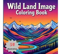 Wild Land Coloring Book For Kids and Adult: Relaxing Coloring Book | Bold & Easy | A Creative Vivid Colored Outlines for Relaxation & Stress Relief | # 53