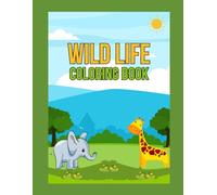 Wild life Coloring Book: Coloring Book for Kids