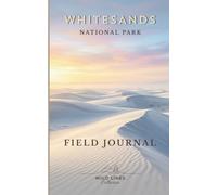 Wild Lines Field Journal - White Sands National Park