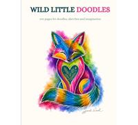 Wild Little Doodles: 100 pages for doodles, sketches and imagination