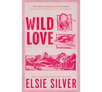 Wild Love : Discover the Sunday Times bestseller* and your newest small town romance obsession!: Discover your newest small town romance obsession!