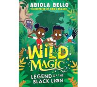 Wild Magic: Legend of the Black Lion : Volume 1
