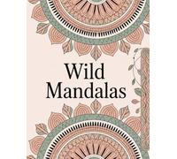 Wild Mandalas: mandalas, cute, wild, leisure, relaxing