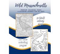Wild Massachusetts: Premium Coloring Pages For Young & Young At Heart