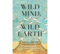 David Hinton Wild Mind, Wild Earth (Tascabile)