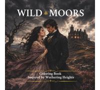 Wild Moors: Coloring Book Inspired by Wuthering Heights