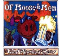 Wild Mountain Thyme - of Moose & Men