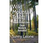 Wild Mountain Trails: Sequel to Rita's Folly
