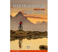 Wild mountainbike. MTB/E-MTB. Dolomiti di Cortina. Comelico e Alto Piave (Vol. 2)