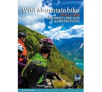 Wild mountainbike. MTB/E-MTB. Dolomiti e Prealpi del medio Piave