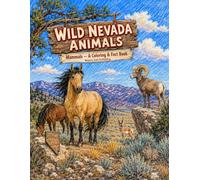 Wild Nevada Animals: Mammals - A Coloring & Fact Book